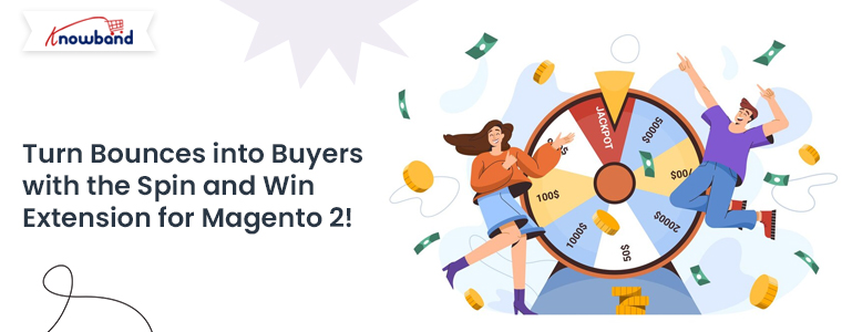 Turn-Bounces-into-Buyers-with-the-Spin-and-Win-Extension-for-Magento-2-by-Knowband