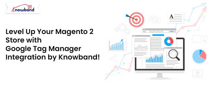 Level-Up-Your-Magento-2-Store-with-Google-Tag-Manager-Integration-by-Knowband